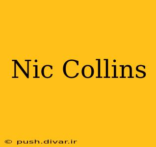 Nic Collins