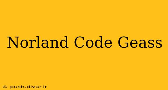 Norland Code Geass