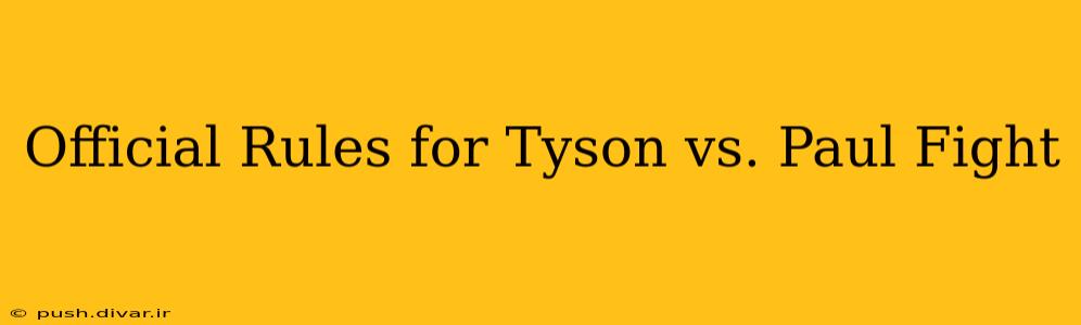 Official Rules for Tyson vs. Paul Fight