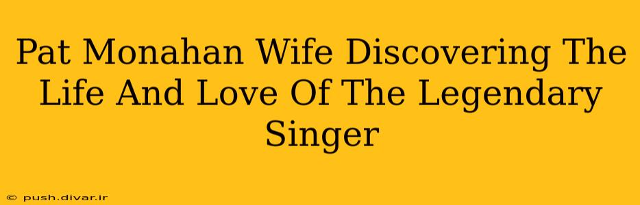 Pat Monahan Wife Discovering The Life And Love Of The Legendary Singer