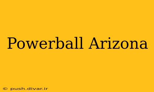 Powerball Arizona