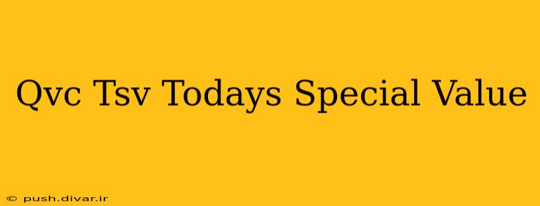 Qvc Tsv Todays Special Value