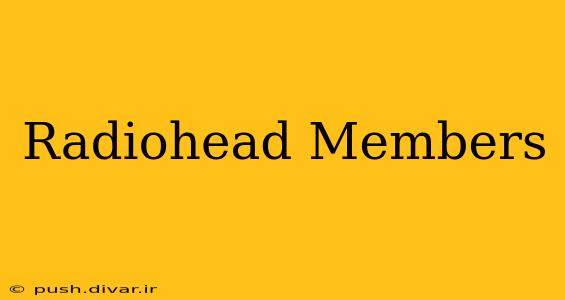 Radiohead Members