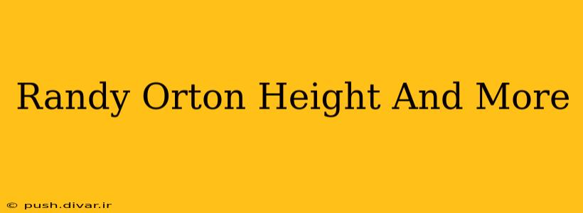 Randy Orton Height And More