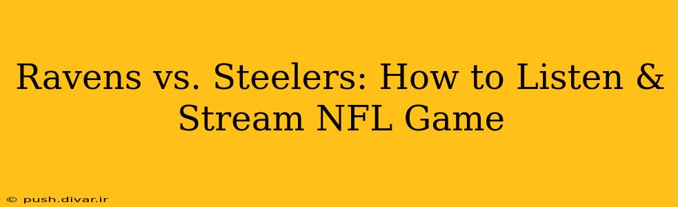 Ravens vs. Steelers: How to Listen & Stream NFL Game