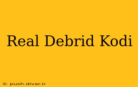 Real Debrid Kodi