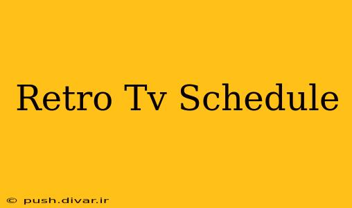 Retro Tv Schedule