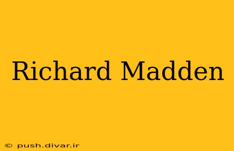 Richard Madden