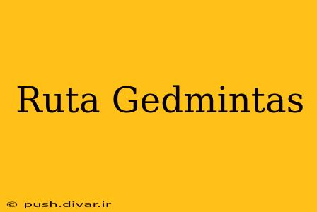 Ruta Gedmintas