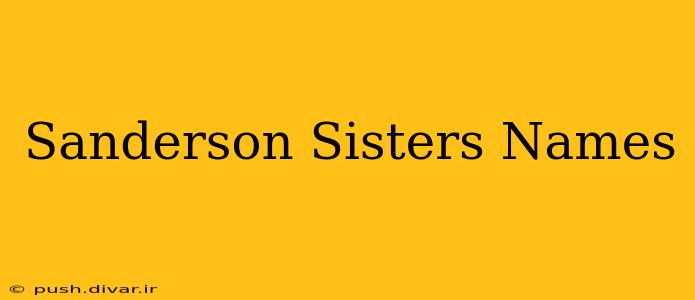 Sanderson Sisters Names