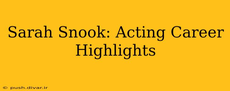 Sarah Snook: Acting Career Highlights