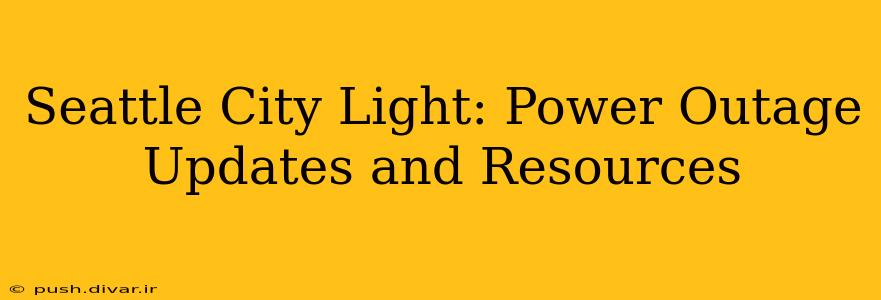 Seattle City Light: Power Outage Updates and Resources