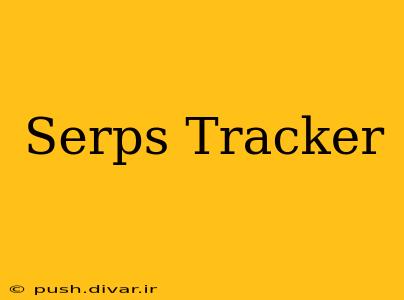 Serps Tracker