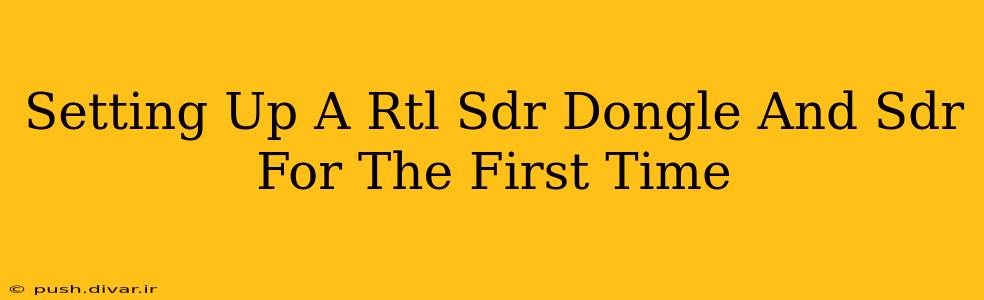 Setting Up A Rtl Sdr Dongle And Sdr For The First Time