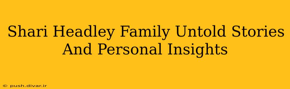 Shari Headley Family Untold Stories And Personal Insights