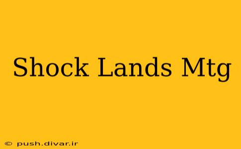 Shock Lands Mtg