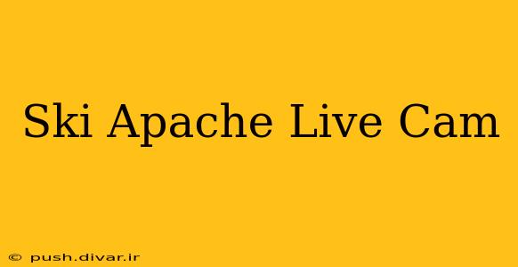 Ski Apache Live Cam