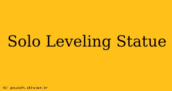 Solo Leveling Statue