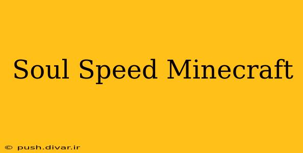 Soul Speed Minecraft