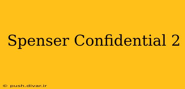 Spenser Confidential 2
