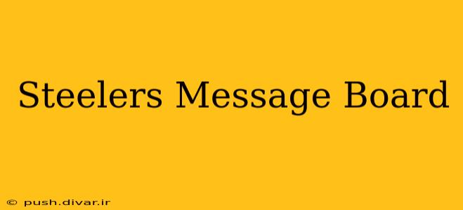 Steelers Message Board