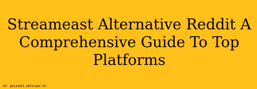Streameast Alternative Reddit A Comprehensive Guide To Top Platforms