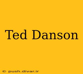 Ted Danson