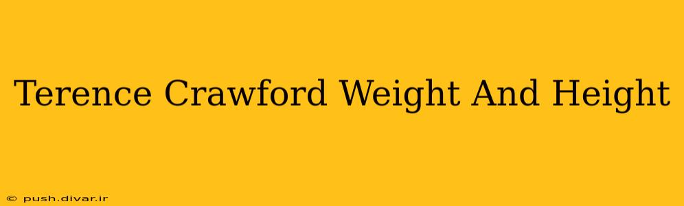 Terence Crawford Weight And Height