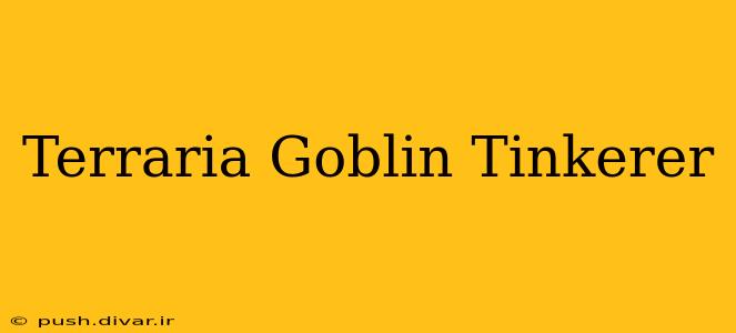 Terraria Goblin Tinkerer