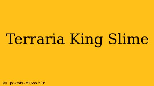 Terraria King Slime