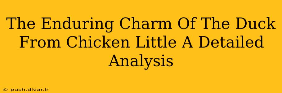 The Enduring Charm Of The Duck From Chicken Little A Detailed Analysis