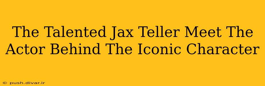 The Talented Jax Teller Meet The Actor Behind The Iconic Character