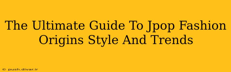 The Ultimate Guide To Jpop Fashion Origins Style And Trends
