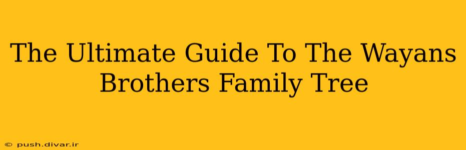 The Ultimate Guide To The Wayans Brothers Family Tree