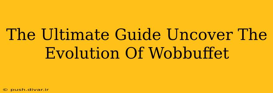 The Ultimate Guide Uncover The Evolution Of Wobbuffet