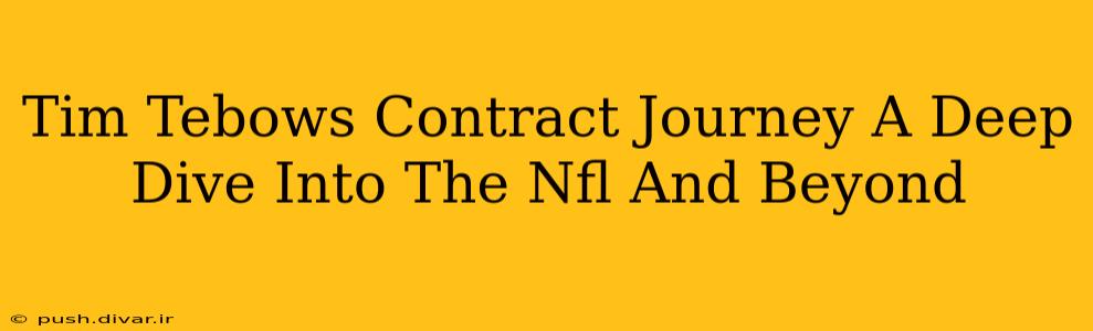 Tim Tebows Contract Journey A Deep Dive Into The Nfl And Beyond