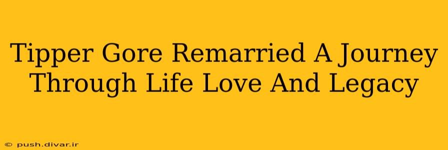 Tipper Gore Remarried A Journey Through Life Love And Legacy