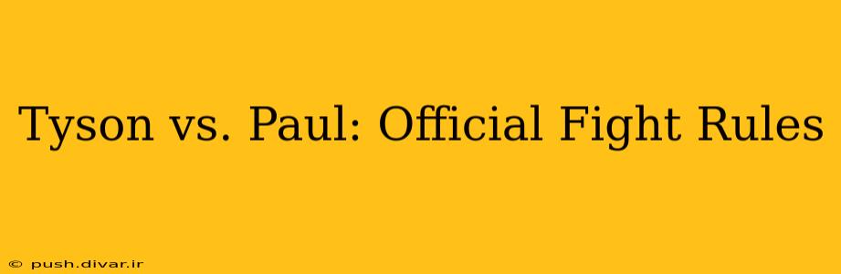 Tyson vs. Paul: Official Fight Rules