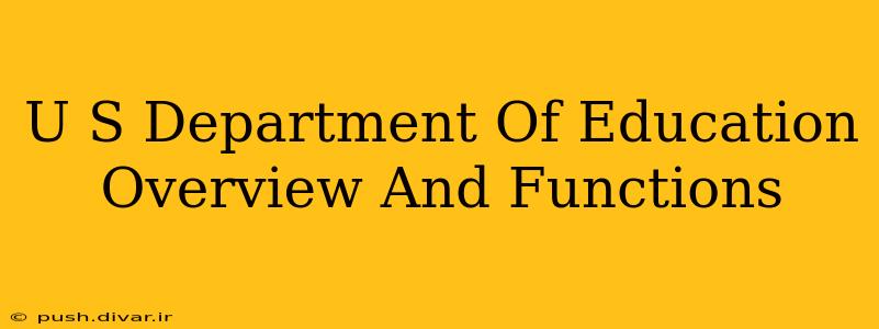 U S Department Of Education Overview And Functions