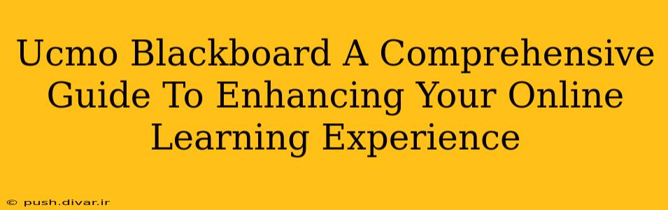 Ucmo Blackboard A Comprehensive Guide To Enhancing Your Online Learning Experience