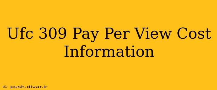 Ufc 309 Pay Per View Cost Information