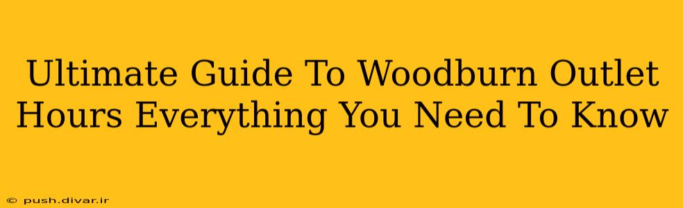Ultimate Guide To Woodburn Outlet Hours Everything You Need To Know