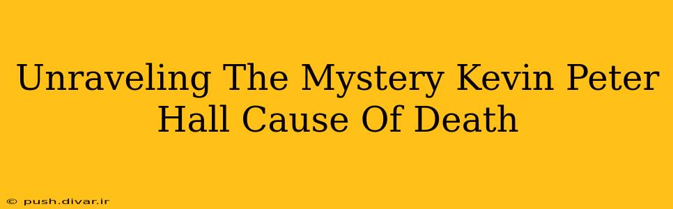 Unraveling The Mystery Kevin Peter Hall Cause Of Death
