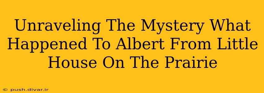 Unraveling The Mystery What Happened To Albert From Little House On The Prairie