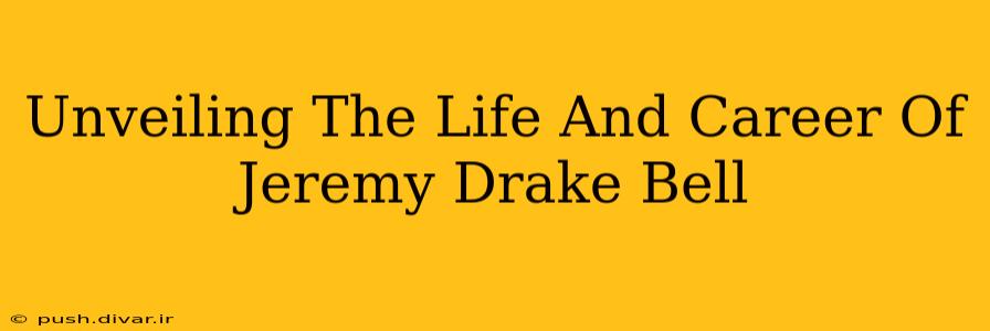 Unveiling The Life And Career Of Jeremy Drake Bell