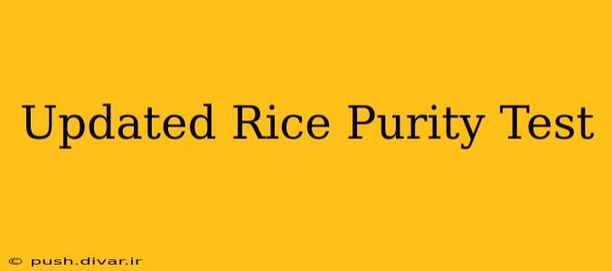 Updated Rice Purity Test