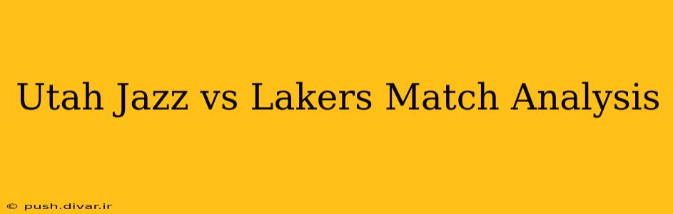 Utah Jazz vs Lakers Match Analysis