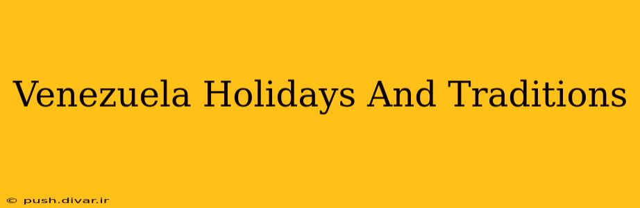 Venezuela Holidays And Traditions