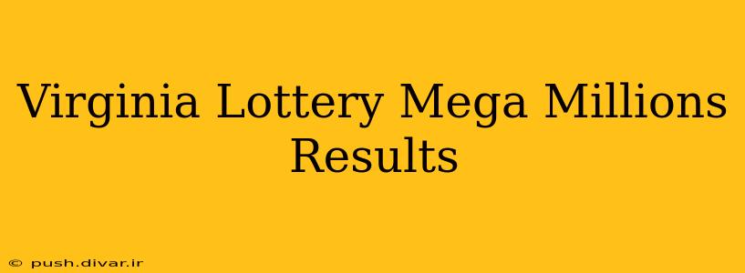 Virginia Lottery Mega Millions Results