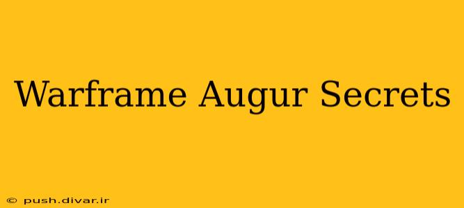 Warframe Augur Secrets